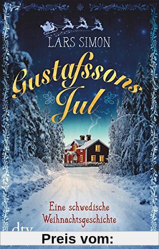 Gustafssons Jul: Eine schwedische Weihnachtsgeschichte